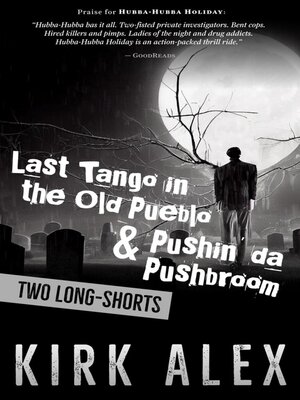 cover image of Last Tango in the Old Pueblo & Pushin' da Pushbroom